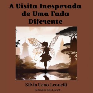 Livro físico "A Visita Inesperada de uma Fada Diferente"
